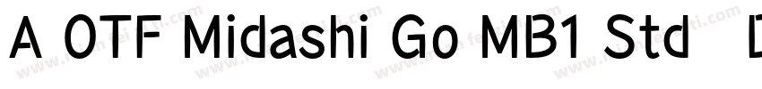 A OTF Midashi Go MB1 Std　DeBold字体转换
